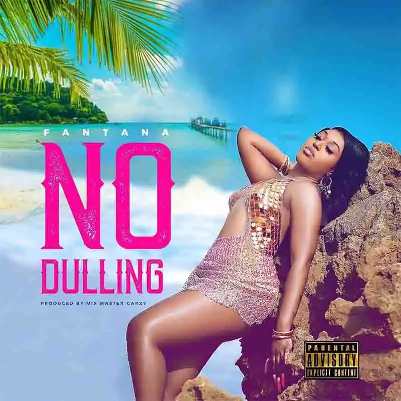 Fantana - No Dulling (Prod. By Master Garzy)