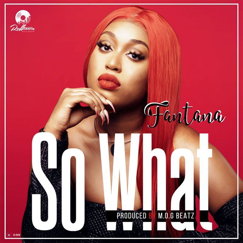 Fantana – So What (Prod. by MOGBeatz)