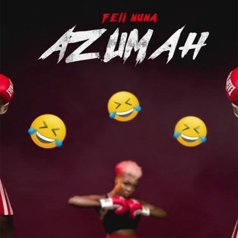 Feli Nuna – Azumah (Prod. by Fizzi)