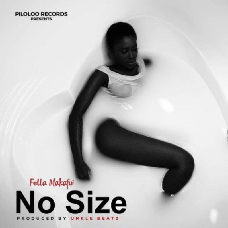 Fella Makafui – No Size (Prod by Unklebeatz) - Ghana MP3