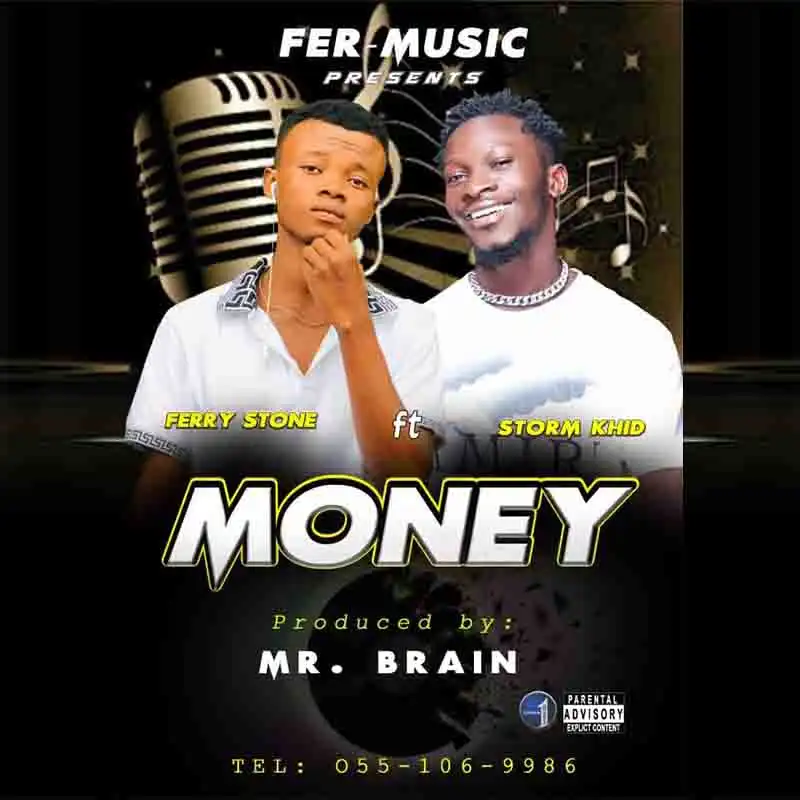 Ferry Stone - Money ft Storm Khid (Prod by Mr Brain)