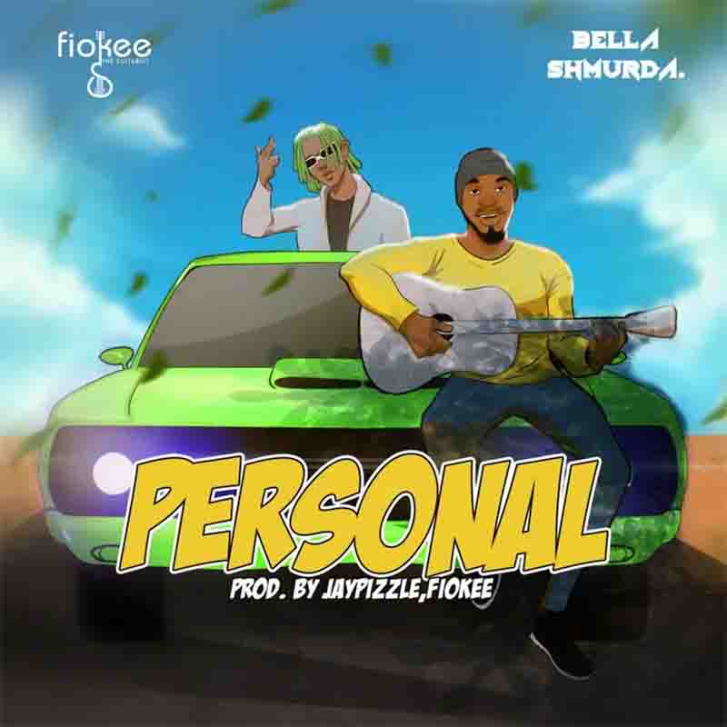 Fiokee - Personal Ft Bella Shmurda (Prod. By Jaypizzle)