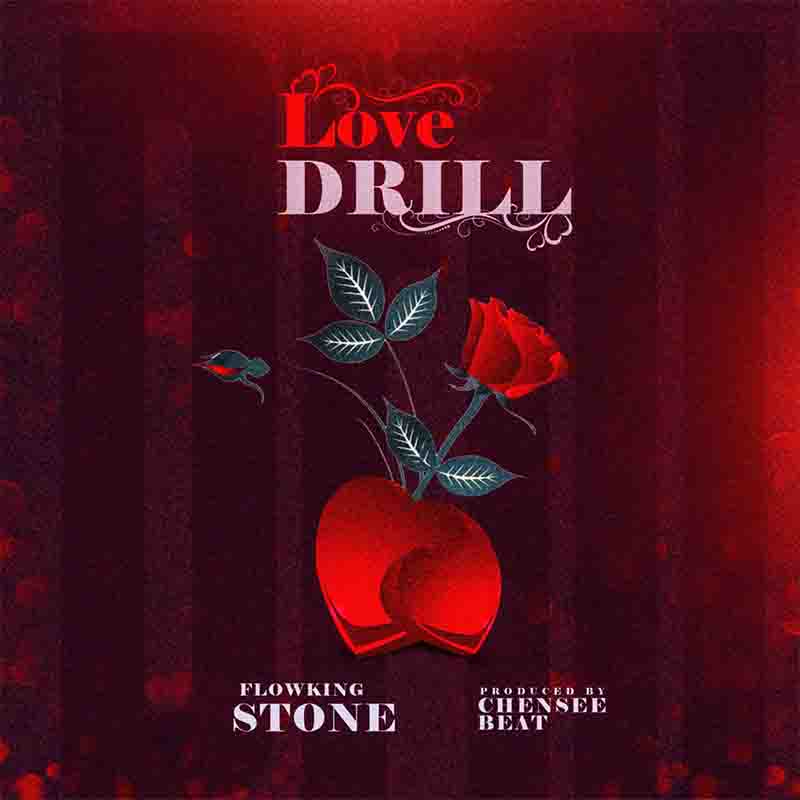 Flowking Stone - Love Drill (Produced by Chensee)