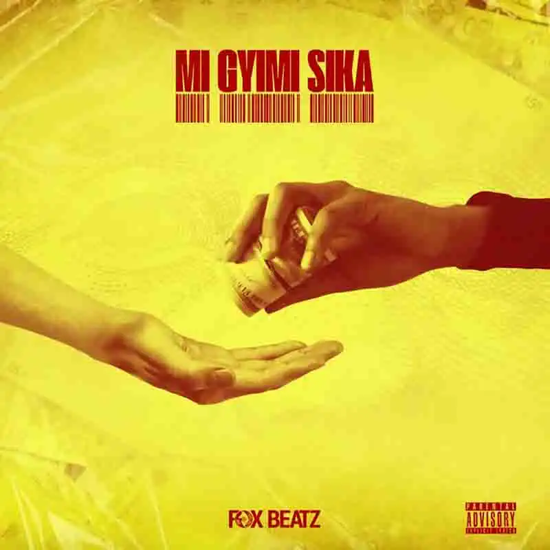 Foxbeatz - Megye Me Sika (Produced by FoxBeatz)