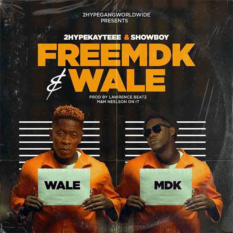 2Hype Kaytee & Showboy - freeMdk & Wale (Ghana MP3)