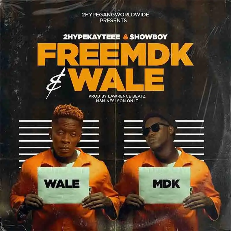 2Hype Kaytee & Showboy - freeMdk & Wale (Ghana MP3)