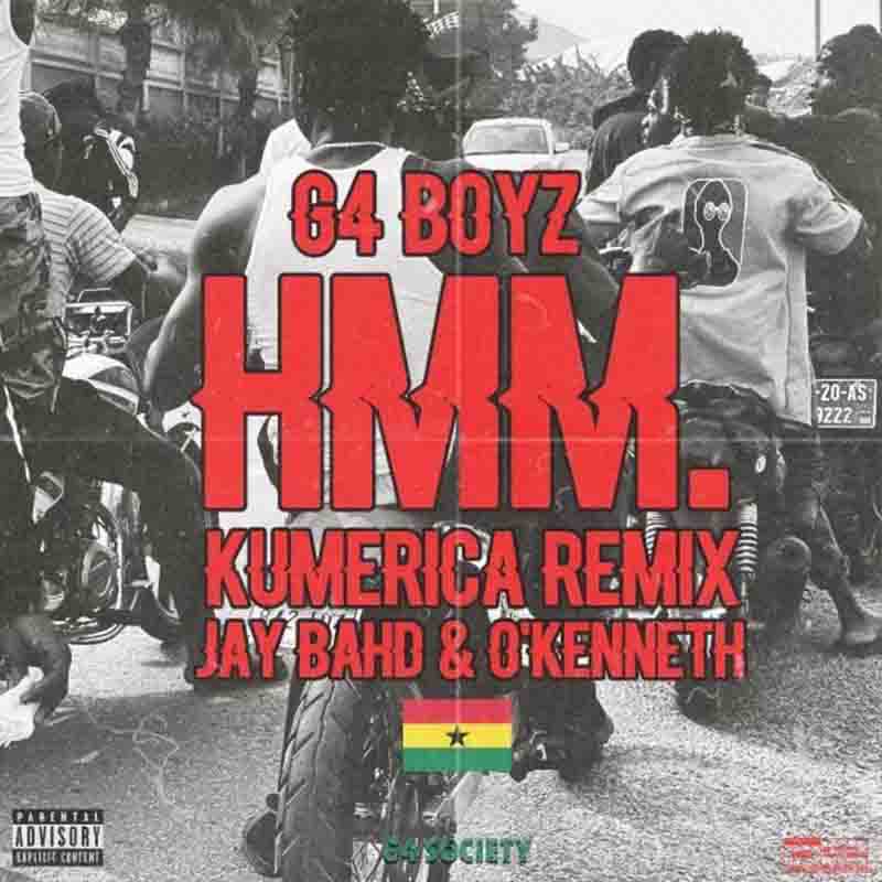 G4 Boyz - Hmm Remix (Kumerica) ft Jay Bhad x O'Kenneth