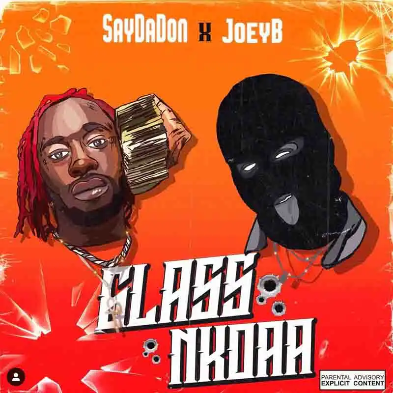 Glass Nkoaa - SayDaDon ft Twene Jonas X Joey B