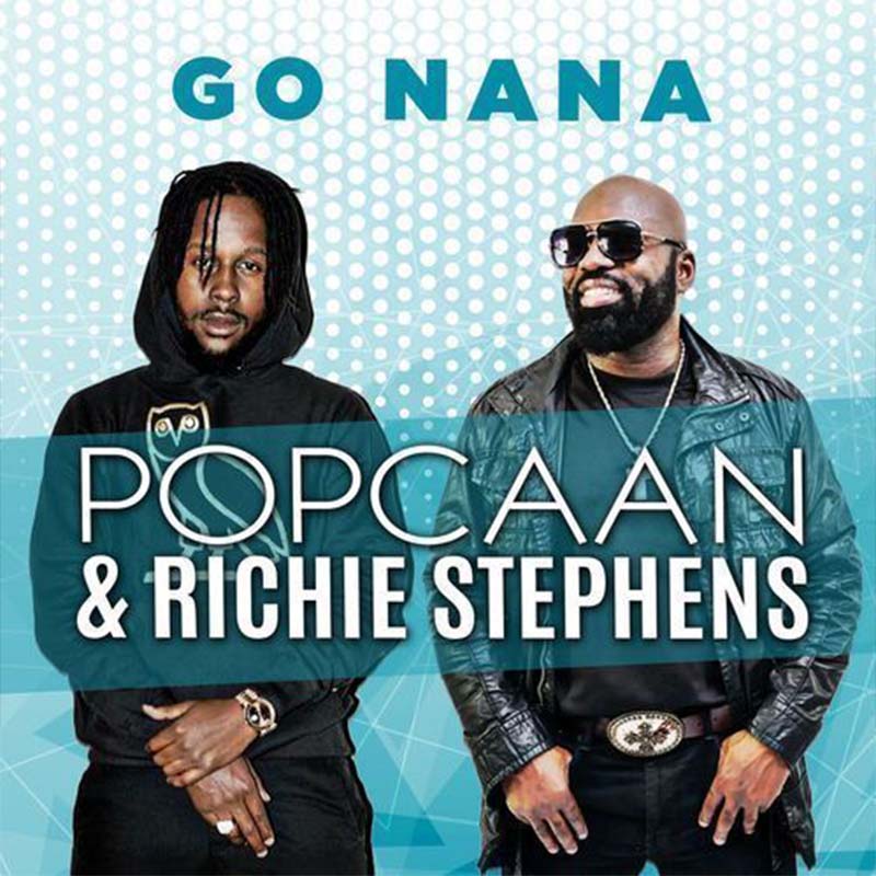 Popcaan – Go Nana ft. Richie Stephens
