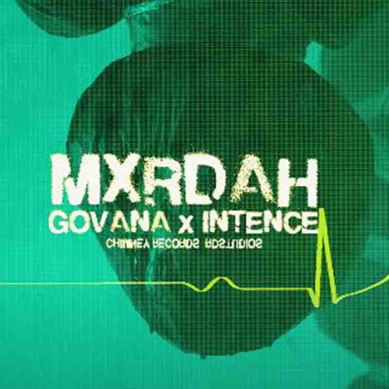 Govana - Mxrdah Ft Intence (Produced By Chimney Records)