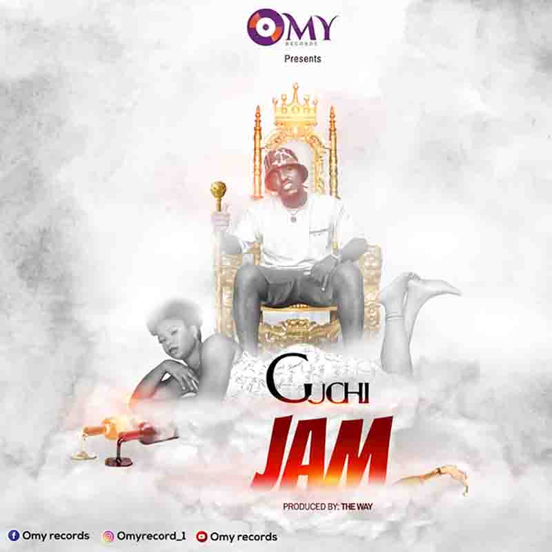 Guchi - Jam (Produced by Omy Records) - Ghana MP3 Music