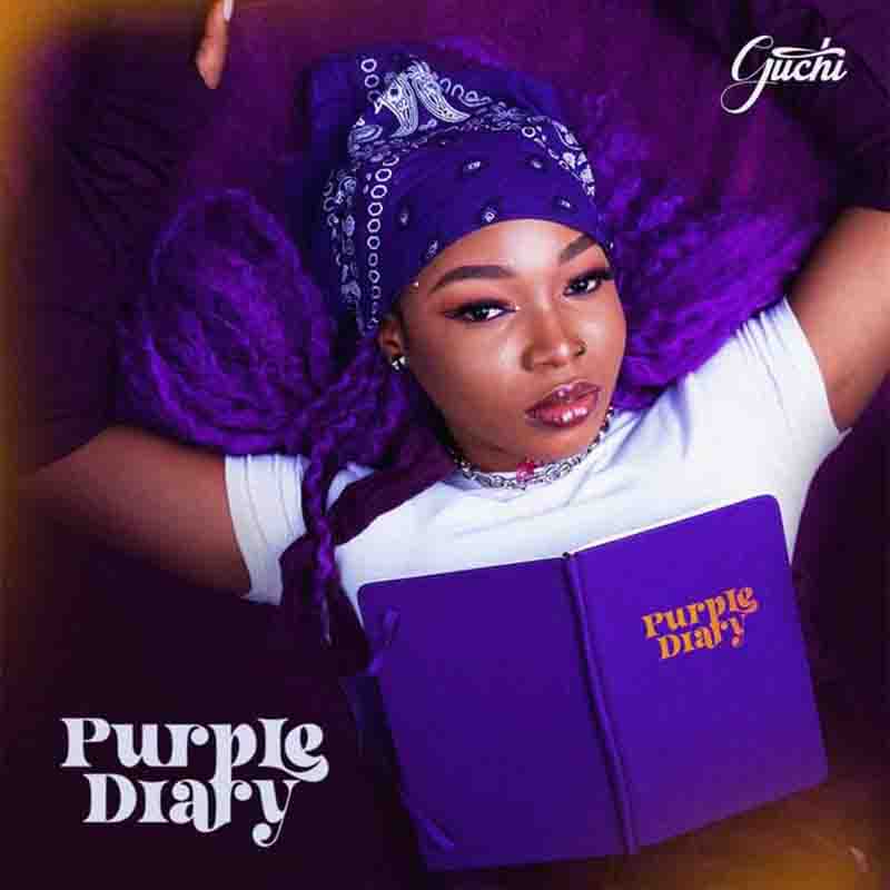 Guchi - Control (Purple Diary Extended Play) Naija Afrobeats 