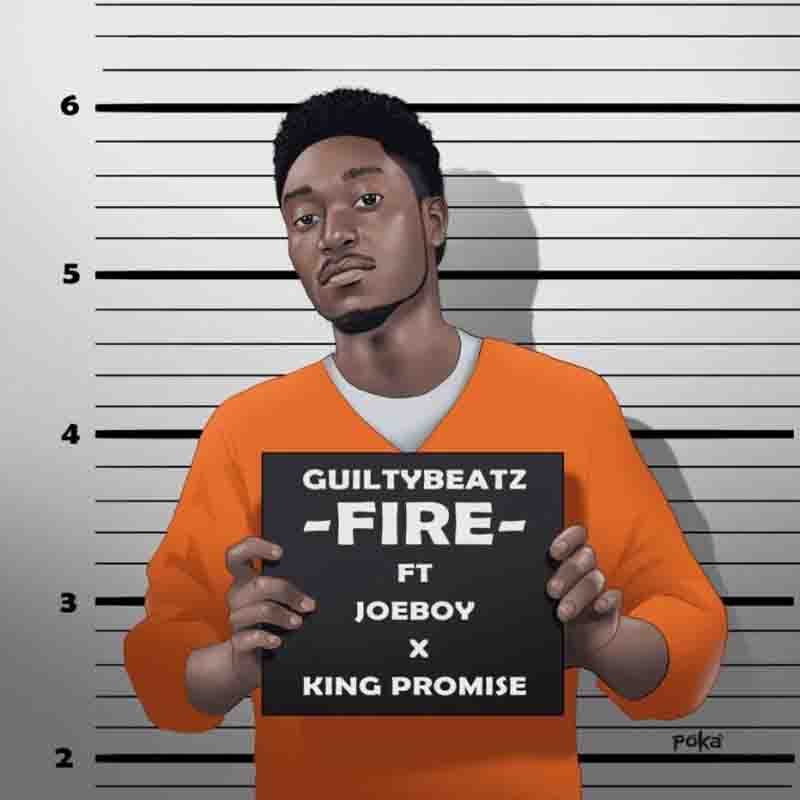 Guiltybeatz King Promise Joe Boy Fire
