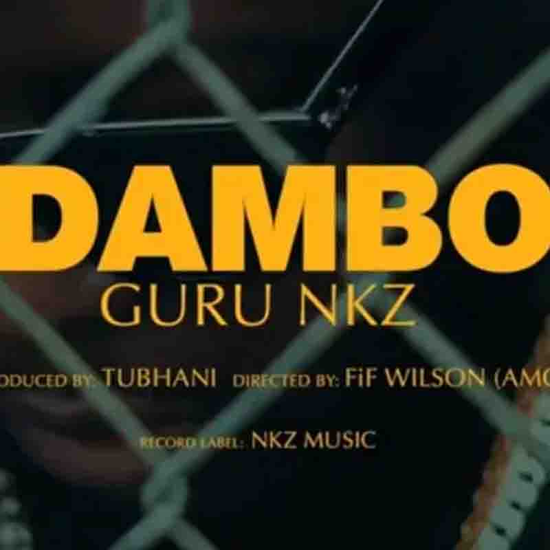 Guru NKZ - Dambo (Produced By Tubhani Muzik) Ghana Mp3