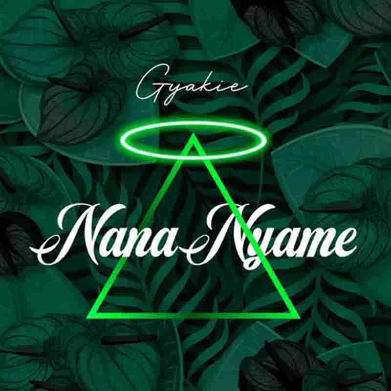 Gyakie Nana Nyame