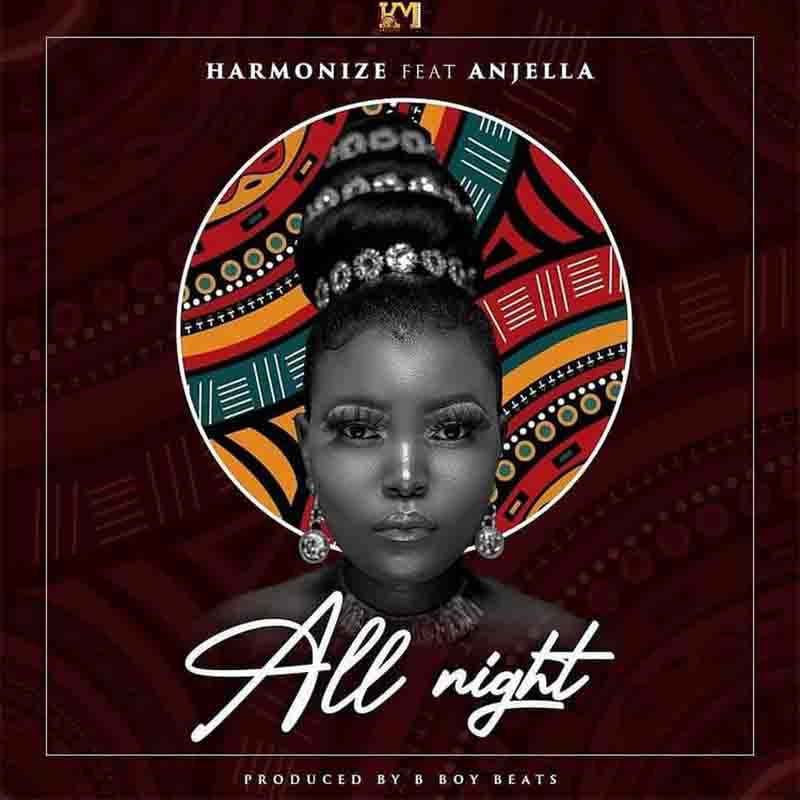 Harmonize - All Night ft Anjella (Prod. By Boy Beats)