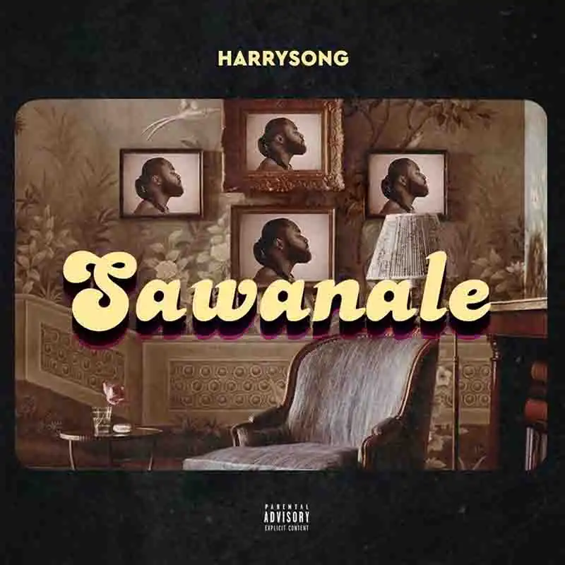 Harrysong - Sawanale (Naija MP3 Download Music)