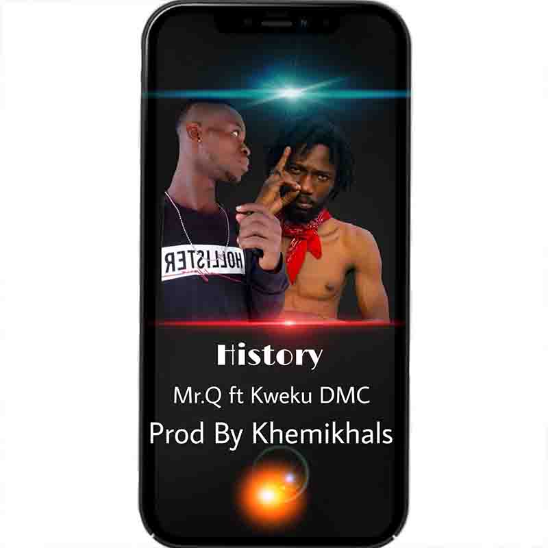 Mr Q - History ft Kwaku DMC (Ghana MP3 Download)