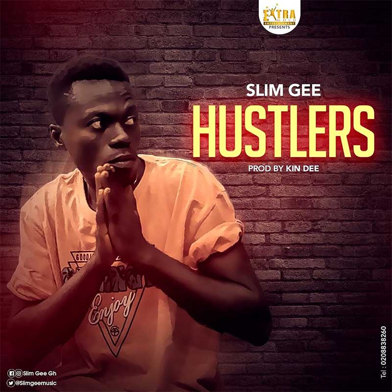 Slim Gee - Hustlers (Prod by Kin Dee)