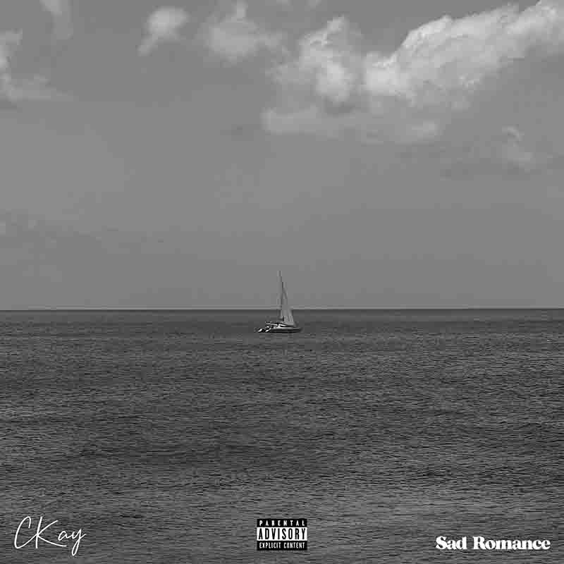 Ckay - You (Sad Romance Album) Naija Afrobeat Mp3 2022