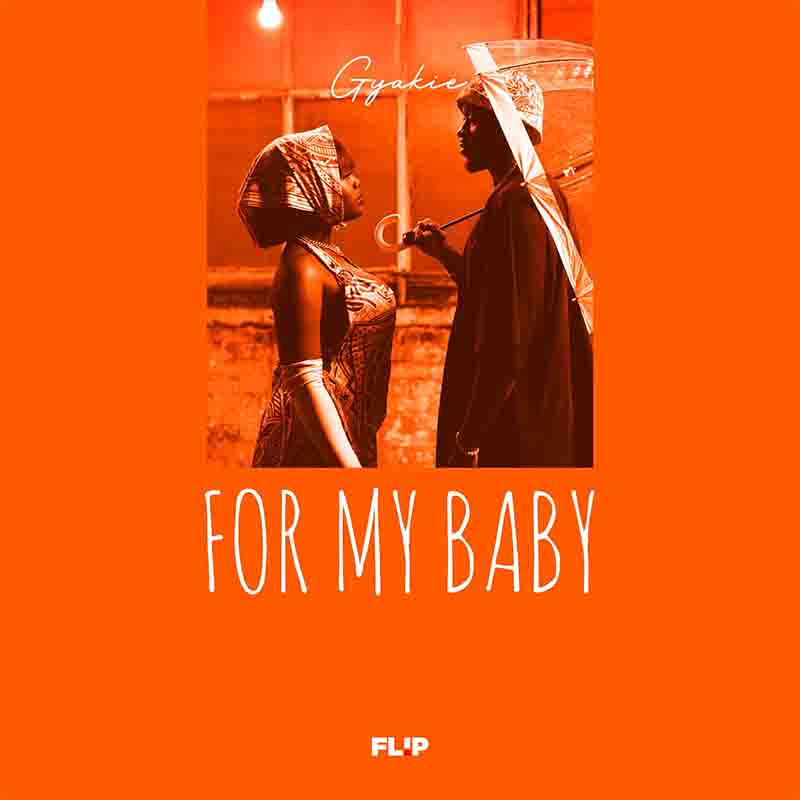 Gyakie - For My Baby (Ghana Afrobeat Mp3 Download)