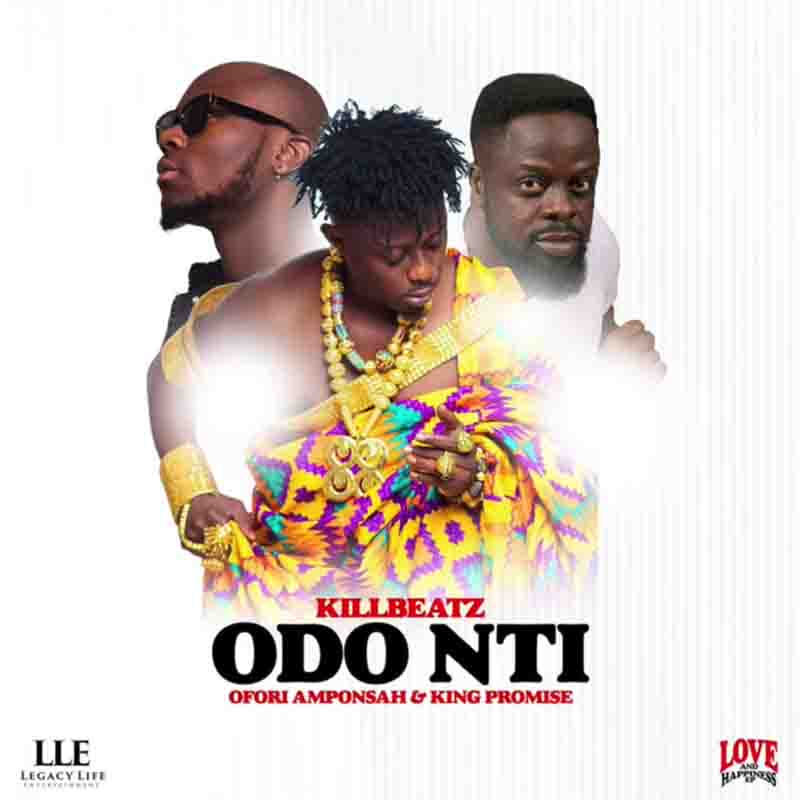 Killbeatz x Ofori Amponsah x King Promise - Odo Nti