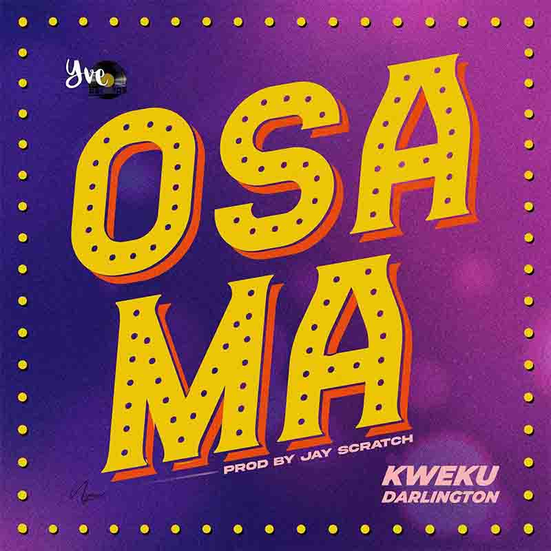 Kweku Darlington - Osama (Produced by Jay Scratch)