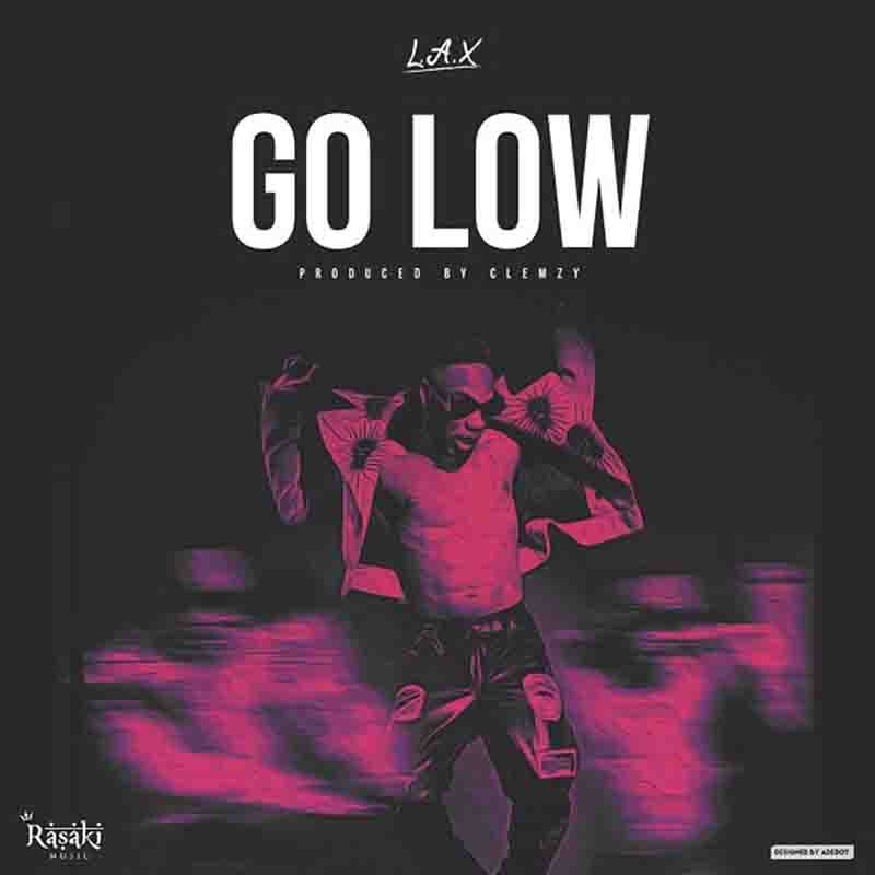 L.A.X – Go Low (Prod. by Clemzy)