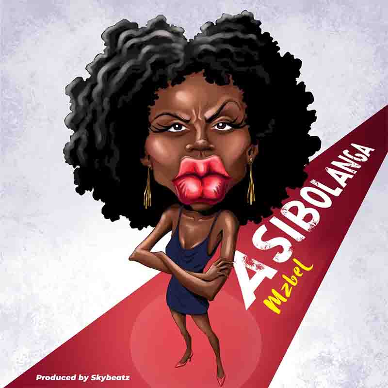 Mzbel - Asibolanga (Produced by Sky beatz) (Ghana MP3)