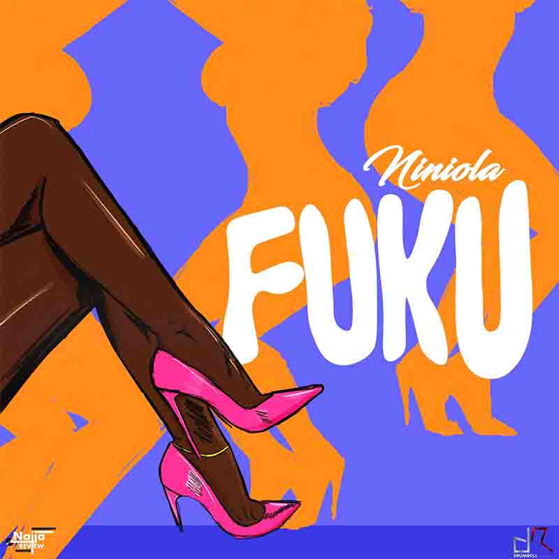 Niniola - Fuku (Produced by Smangori NO Blackmessiah Rsa)