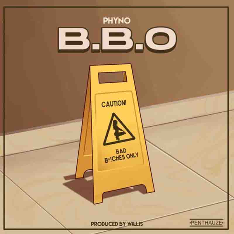 Phyno BBO (Bad Bxtches Only)
