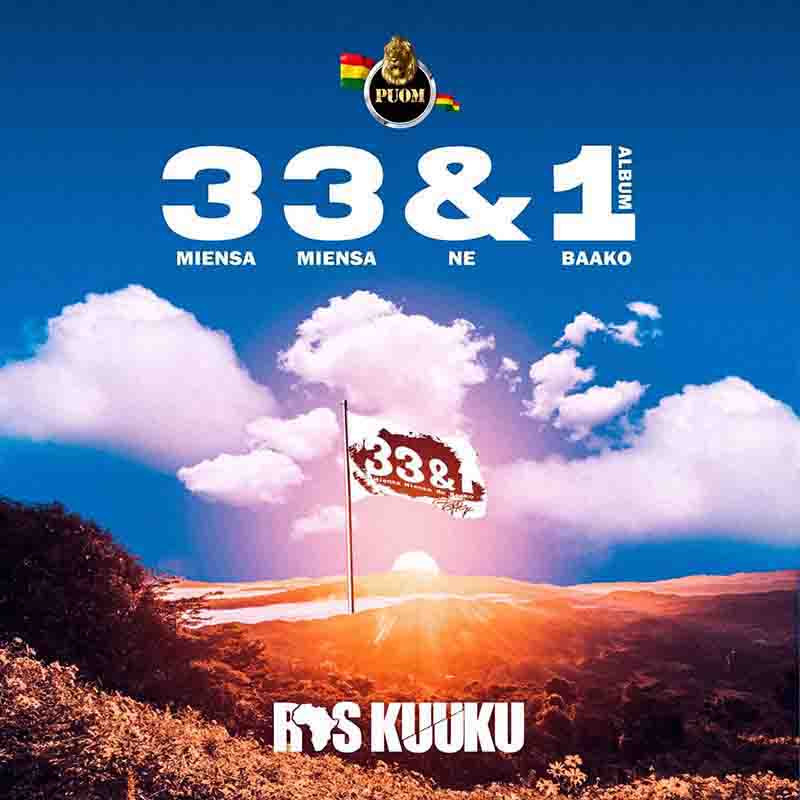 Ras Kuuku - She Fine ft Paa Kwasi (33&1 Album) Ghana Mp3