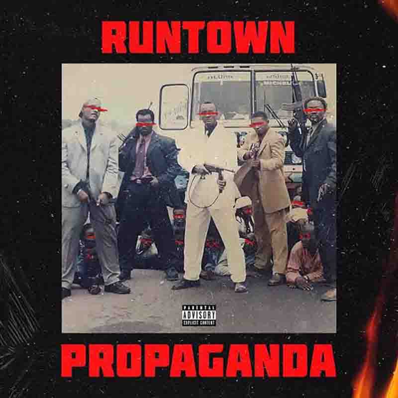 Runtown - Propaganda (Naija MP3 Music) - Afrobeat 2022