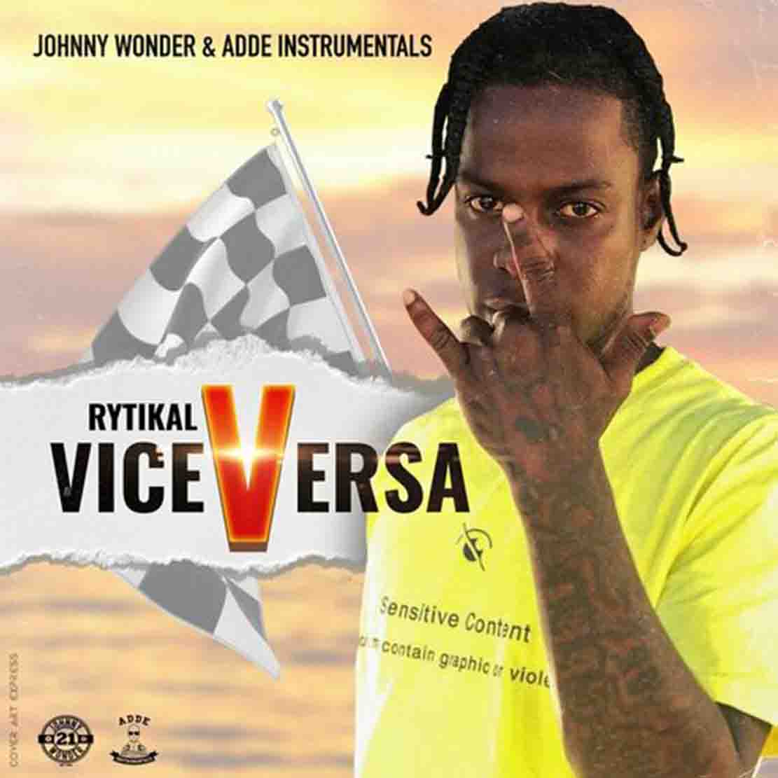 Rytikal - Vice Versa (Prod. By Johnny Wonder) Dancehall Mp3