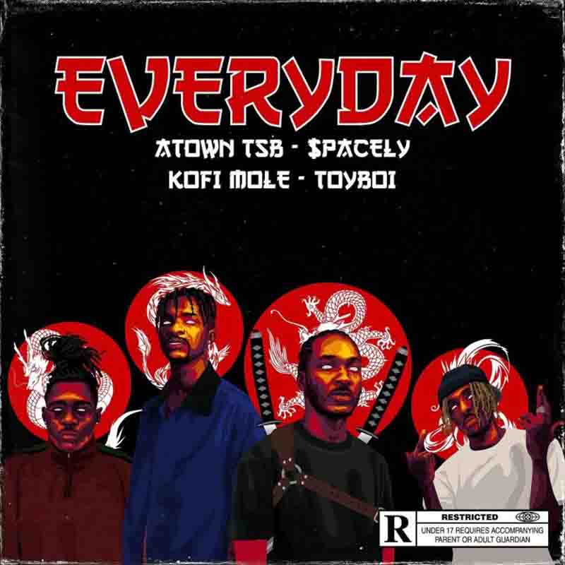 Atown TSB - Everyday Ft Spacely, Kofi Mole & Toyboi