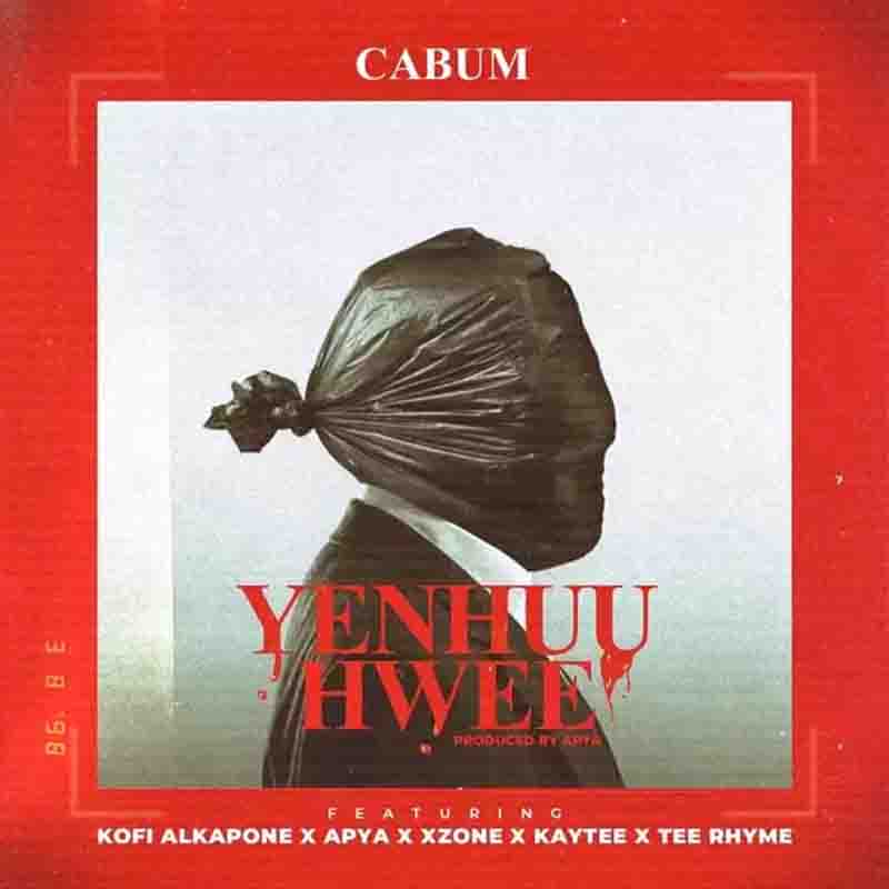 Cabum - Yenhuu Hwee ft. Kofi Alkapone, Apya, Xzone & Tee Rhyme 