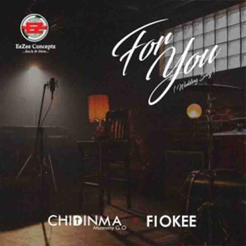 Chidinma - For You Ft. Fiokee (Naija Afrobeat Mp3 Download)