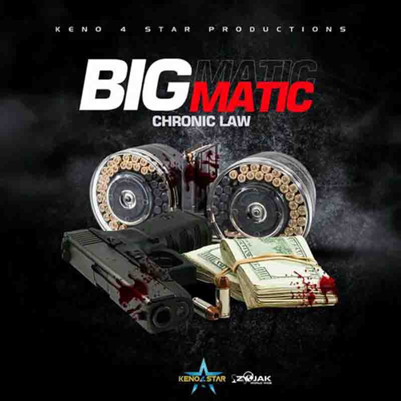 Chronic Law Big Matic 