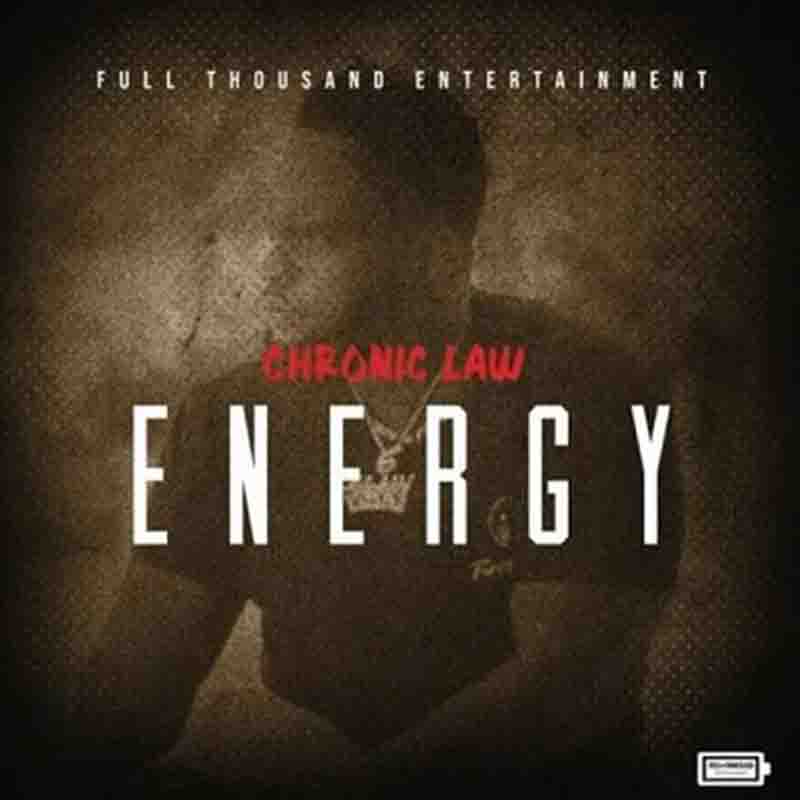 Chronic Law - Energy (Produced by Full Thousand Entertainment)