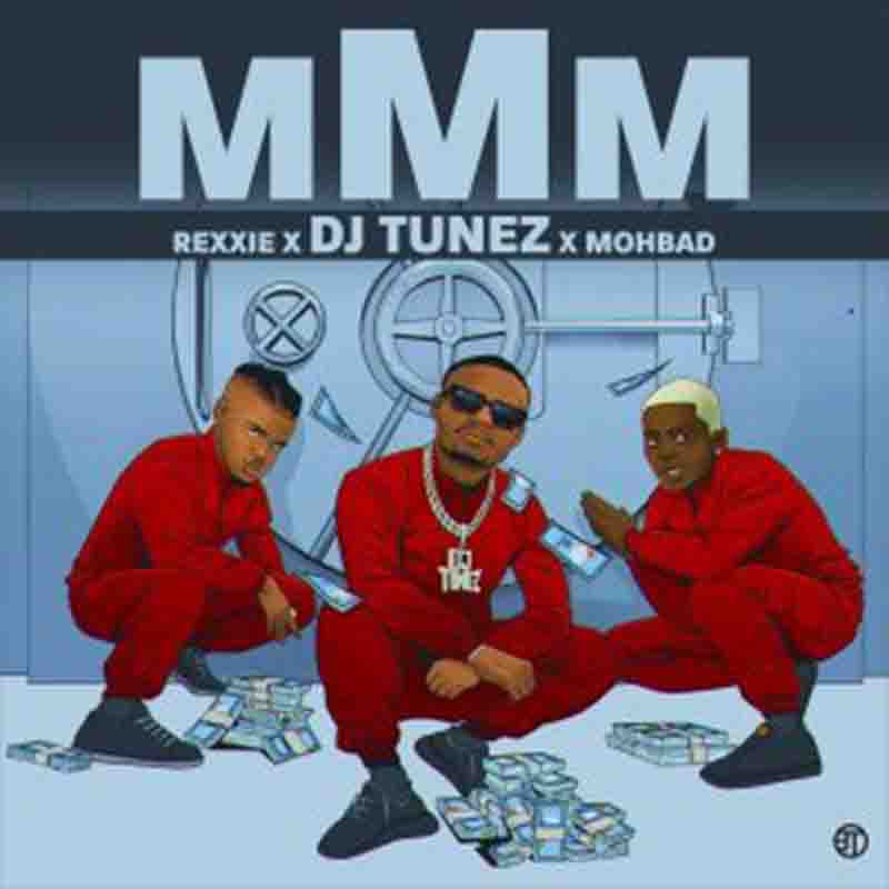 DJ Tunez MMM Ft MohBad & Rexxie