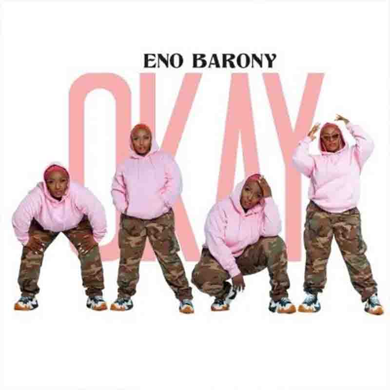 Eno Barony - Okay (Produced By Hyperlyrix) Ghana Mp3 