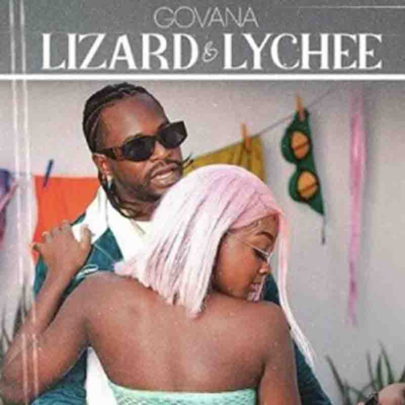 Govana - Lizard & Lychee (Produced By Raheef Muzik Group)