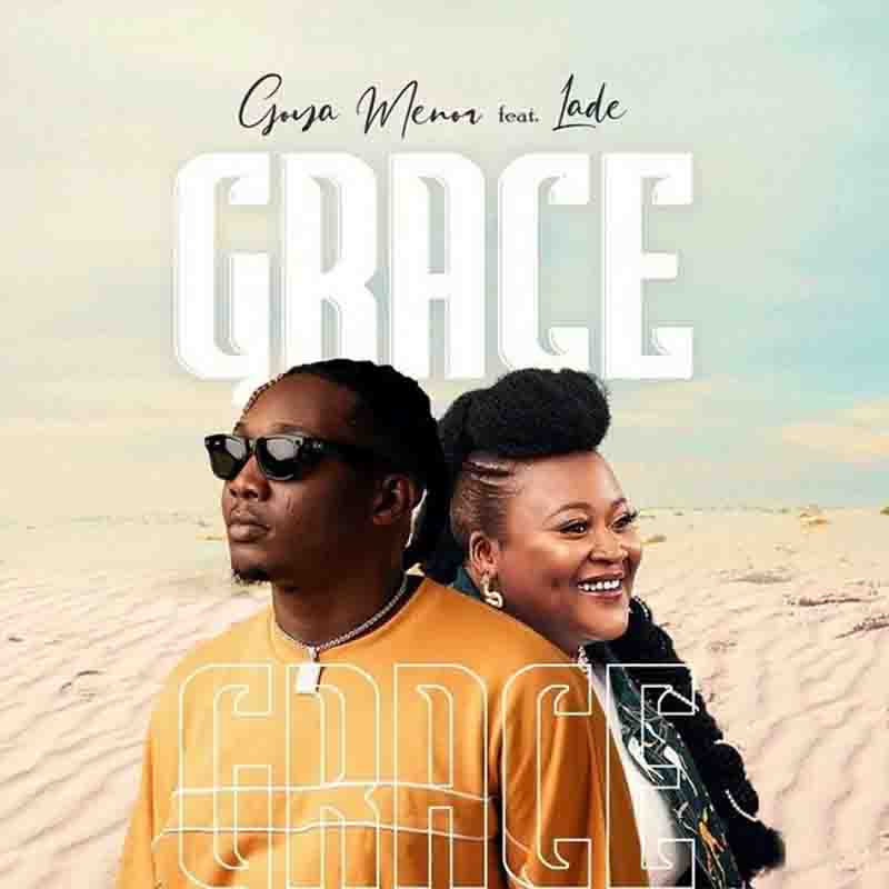 Goya Menor - Grace Ft Ladé (Naija Afrobeat Mp3 Download)