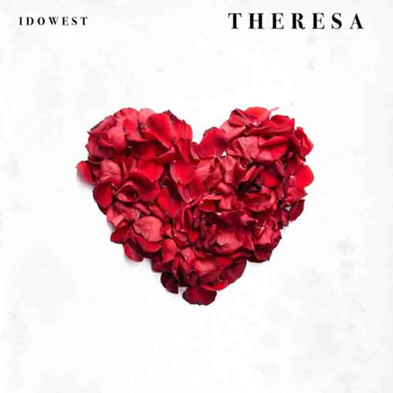 Idowest - Theresa (Produced By Black Guru) Naija Afrobeat Mp3
