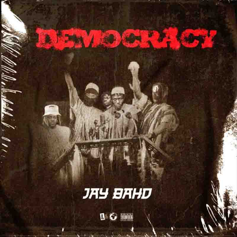 Jay Bahd - Democracy (Archipalago Diss) Ghana Mp3