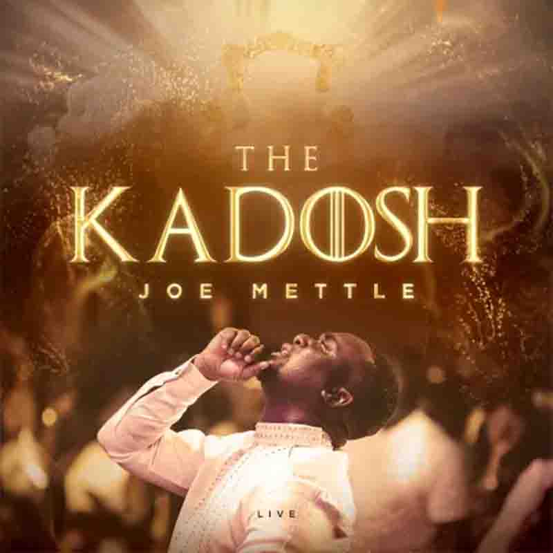 Joe Mettle - New Halleluyah (Kadosh Album) Ghana Gospel Mp3