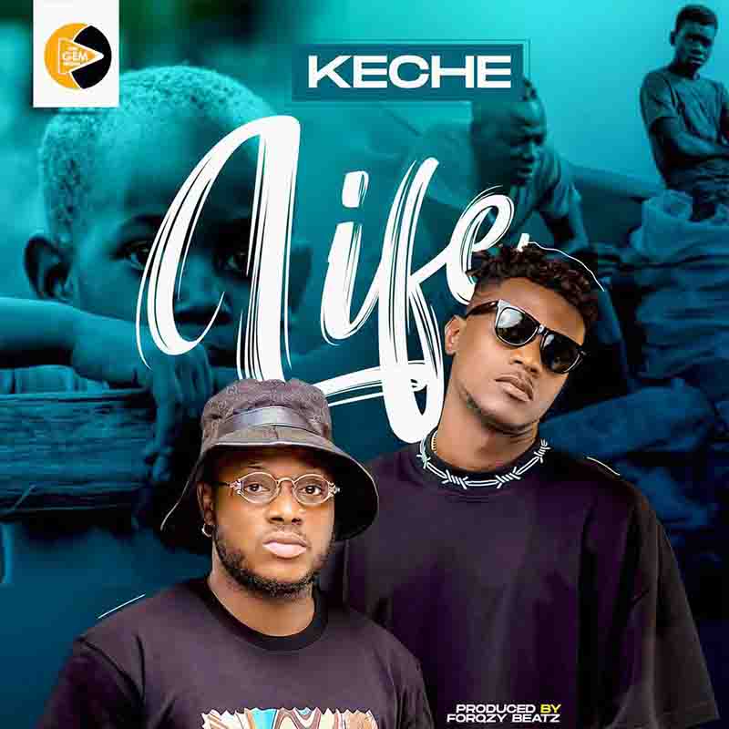 Keche - Life (Produced by Forqzy Beatz) Ghana Mp3 Download