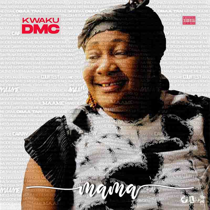 Kwaku DMC - Mama (Ghana Asakaa Drill Mp3 Download)