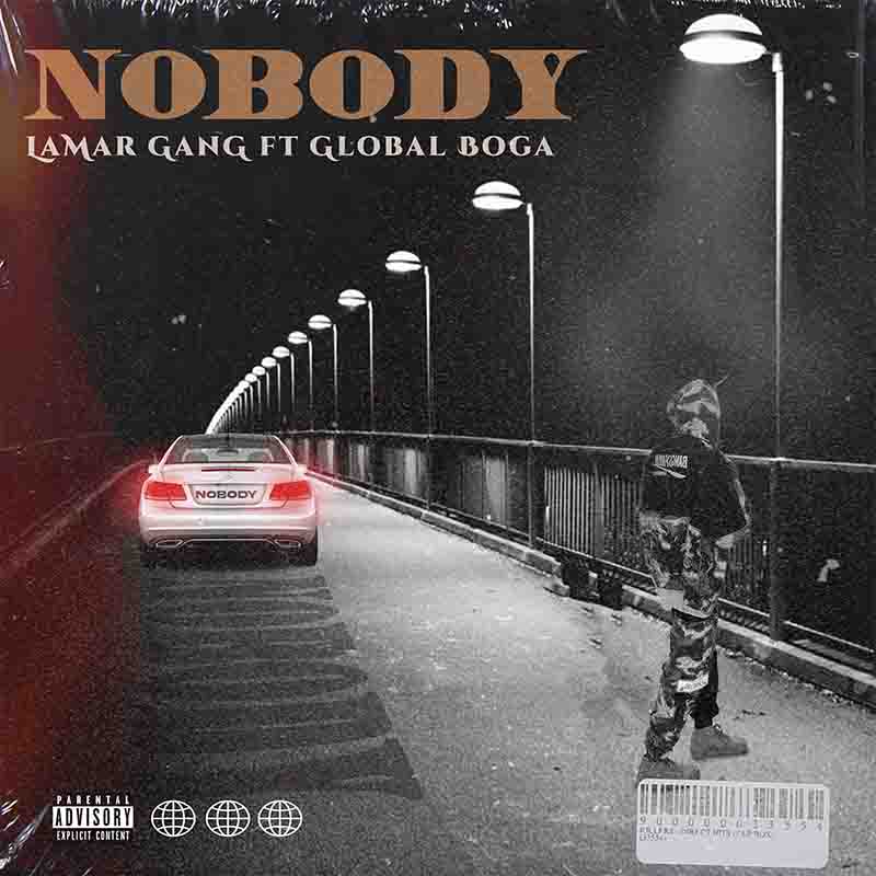 Lamar Gang Nobody ft Global Boga