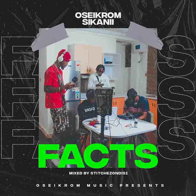 Oseikrom Sikanii - Facts (Produced by StitchezOnDis1) Ghana Mp3